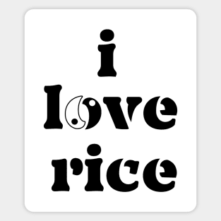 I love rice/yin yang logo/asian food lover design Magnet